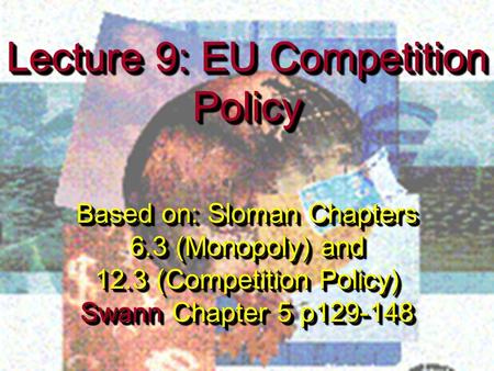 Lecture 9: EU Competition Policy