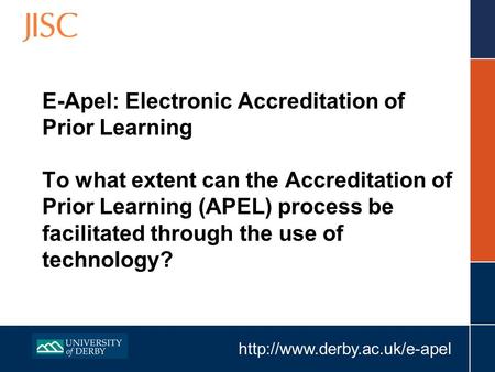 E-Apel: Electronic Accreditation of Prior Learning To what extent can the Accreditation of Prior Learning (APEL) process.