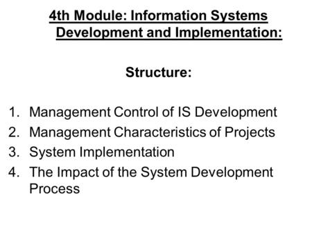 4th Module: Information Systems Development and Implementation: