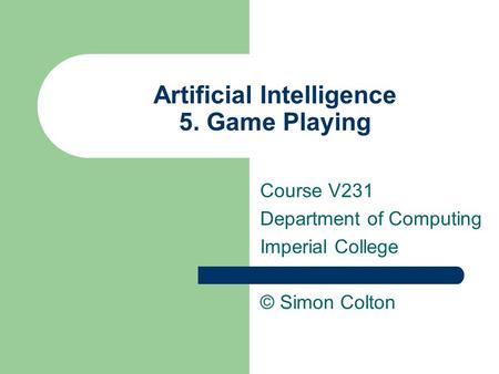 Artificial Intelligence 5. Game Playing