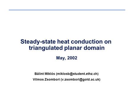 Steady-state heat conduction on triangulated planar domain May, 2002