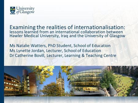 Examining the realities of internationalisation: lessons learned from an international collaboration between Hawler Medical University, Iraq and the University.