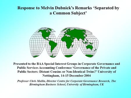 Response to Melvin Dubnicks Remarks Separated by a Common Subject Presented to the BAA Special Interest Groups in Corporate Governance and Public Services.