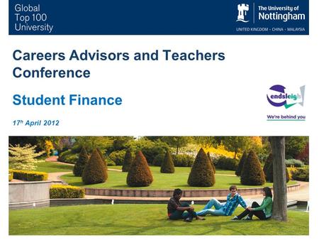 1 Careers Advisors and Teachers Conference Student Finance 17 h April 2012.