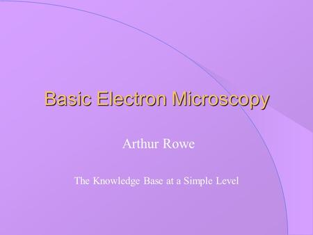 Basic Electron Microscopy