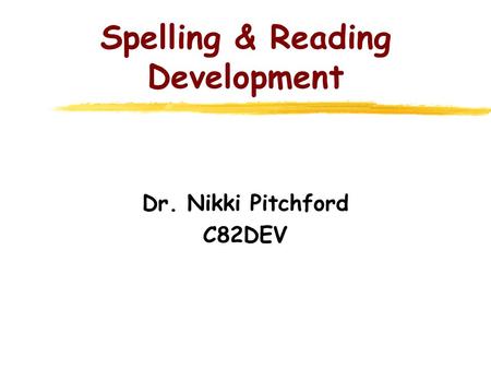 Spelling & Reading Development