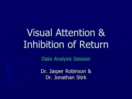 Visual Attention & Inhibition of Return