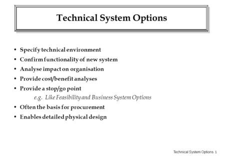 Technical System Options