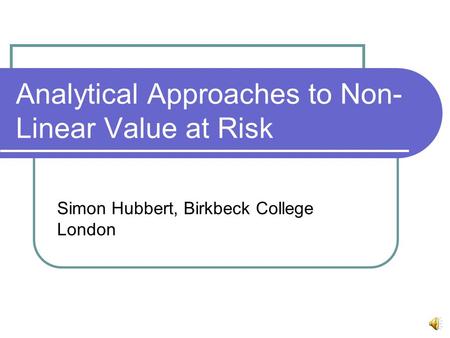 Analytical Approaches to Non-Linear Value at Risk