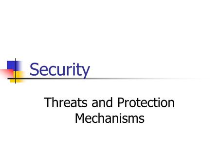 Threats and Protection Mechanisms