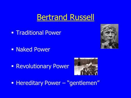 Bertrand Russell Traditional Power Naked Power Revolutionary Power