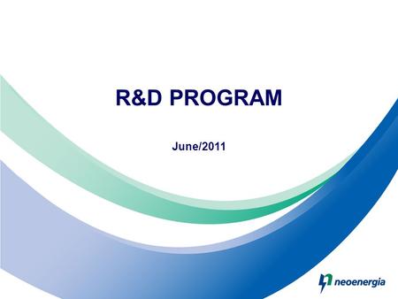 R&D PROGRAM June/2011. 2 TOPICS 1. 2. 3. General Information Neoenergia R&D Legislation.