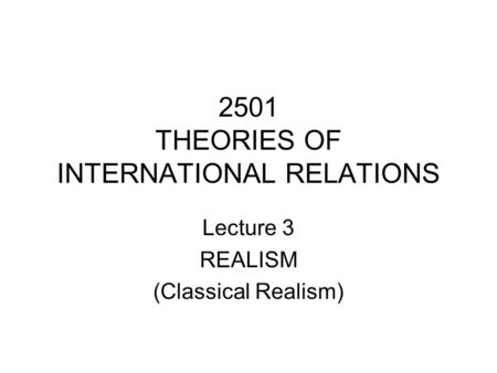 2501 THEORIES OF INTERNATIONAL RELATIONS