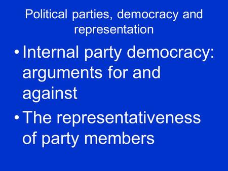 Political parties, democracy and representation
