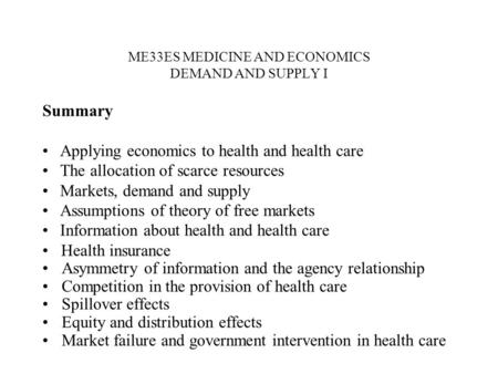 ME33ES MEDICINE AND ECONOMICS DEMAND AND SUPPLY I