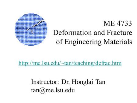 ME 4733 Deformation and Fracture of Engineering Materials