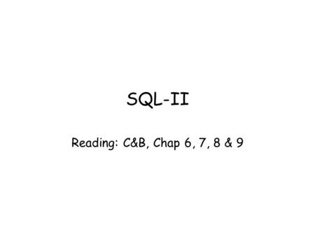 SQL-II Reading: C&B, Chap 6, 7, 8 & 9. Dept. of Computing Science, University of Aberdeen2 In this lecture you will learn how to sort and group query.