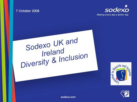 Sodexo.com Sodexo UK and Ireland Diversity & Inclusion 7 October 2008.