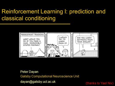 Reinforcement Learning I: prediction and classical conditioning