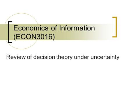 Economics of Information (ECON3016)
