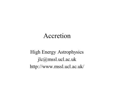 Accretion High Energy Astrophysics