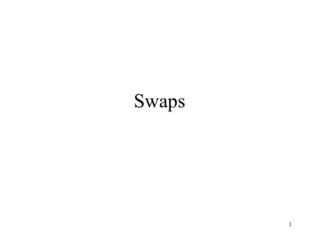Swaps.