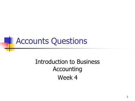 Introduction to Business Accounting Week 4