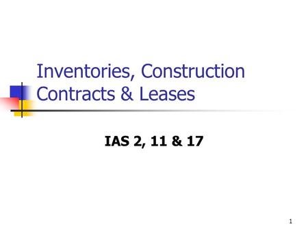 Inventories, Construction Contracts & Leases