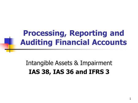 Processing, Reporting and Auditing Financial Accounts
