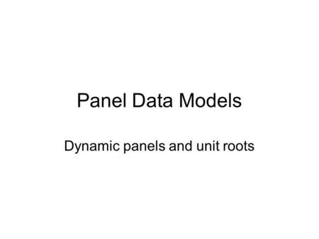 Dynamic panels and unit roots