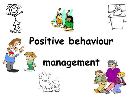 Positive behaviour management.