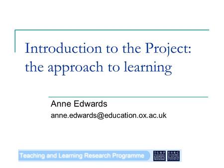 Introduction to the Project: the approach to learning