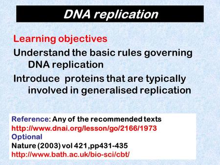 DNA replication Learning objectives