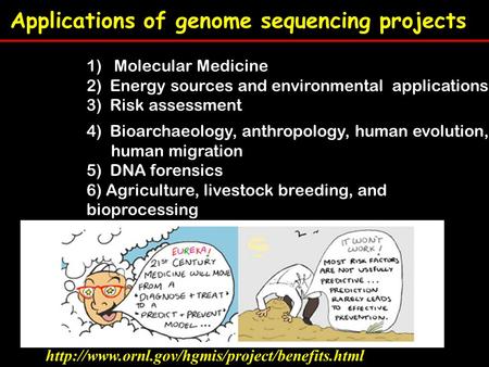 Applications of genome sequencing projects  4) Bioarchaeology, anthropology, human evolution, human migration.