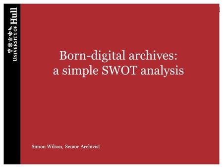 Born-digital archives: a simple SWOT analysis