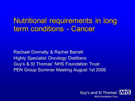 Nutritional requirements in long term conditions - Cancer