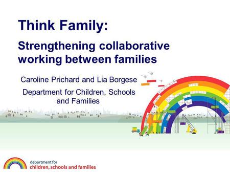 Think Family: Strengthening collaborative working between families