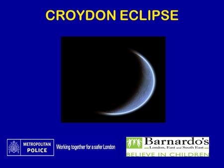 CROYDON ECLIPSE. What is Child Sexual Exploitation? any involvement of a child or young person below 18 in sexual activity for which a remuneration of.