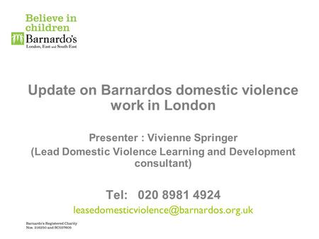 Update on Barnardos domestic violence work in London