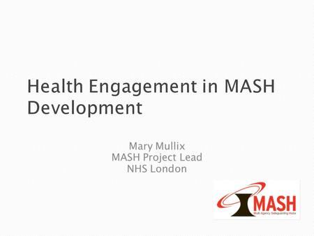 Health Engagement in MASH Development
