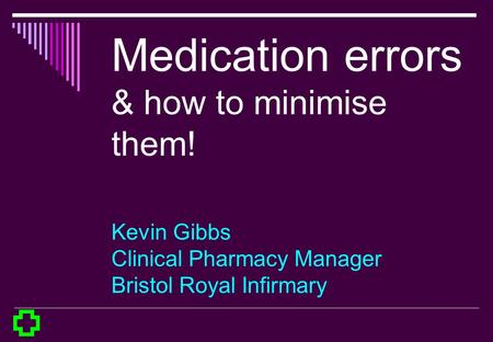 Medication errors & how to minimise them