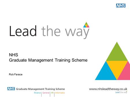 NHS Graduate Management Training Scheme Rob Farace