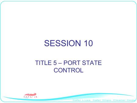 TITLE 5 – PORT STATE CONTROL