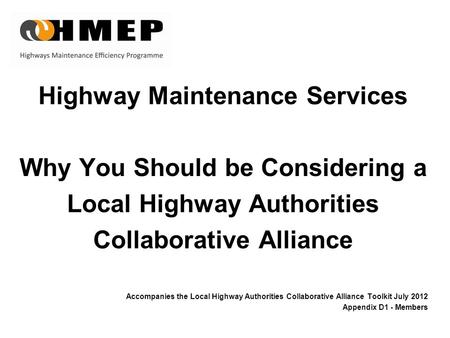 Highway Maintenance Services Why You Should be Considering a Local Highway Authorities Collaborative Alliance Accompanies the Local Highway Authorities.