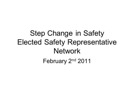 Step Change in Safety Elected Safety Representative Network