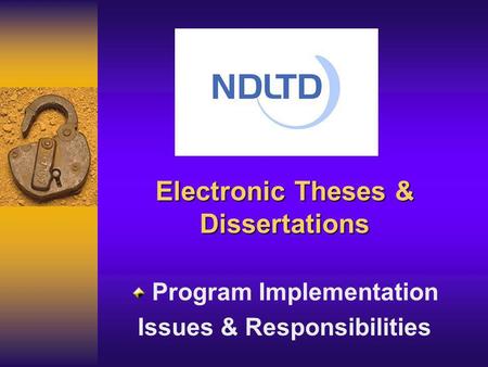 Electronic Theses & Dissertations Program Implementation Issues & Responsibilities.
