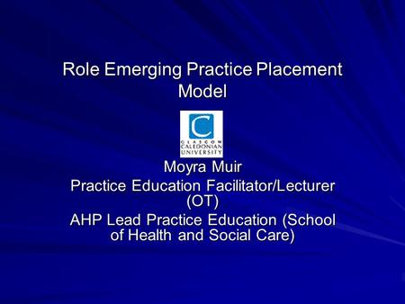 Role Emerging Practice Placement Model