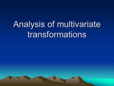 Analysis of multivariate transformations. Transformation of the response in regression The normalized power transformation is: is the geometric mean of.