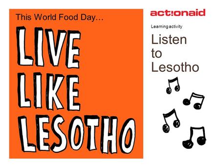 Learning activity Listen to Lesotho This World Food Day…