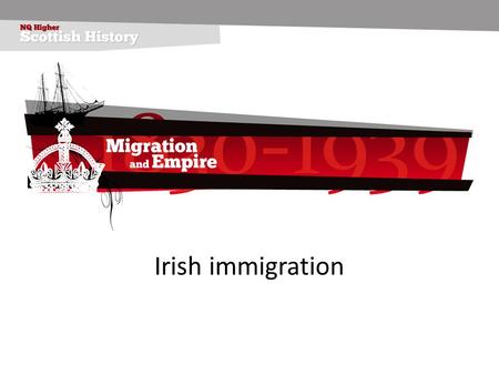Irish immigration. Irish immigration – early immigrants Before 1840 you were able to gain a passage from Ireland to Greenock for 6 pence. This allowed.